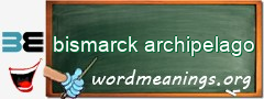 WordMeaning blackboard for bismarck archipelago